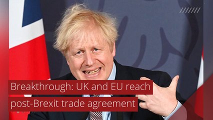 Breakthrough: UK and EU reach post-Brexit trade agreement, and other top stories in international news from December 25, 2020.