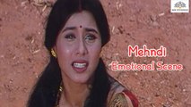 Mehndi Movie Emotional Scene | (1989) | Rani Mukerji | Faraaz Khan | Himani Shivpuri | Bollywood Super Hit Scene