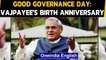 Good Governance Day: Tributes pour in on Atal Bihari Vajpayee's birth anniversary | Oneindia News