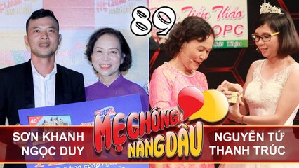 MẸ CHỒNG-NÀNG DÂU #89 UNCUT | Nỗi lòng chàng rể Quốc Dân với mẹ vợ - Mẹ chồng nói lời thương con dâu
