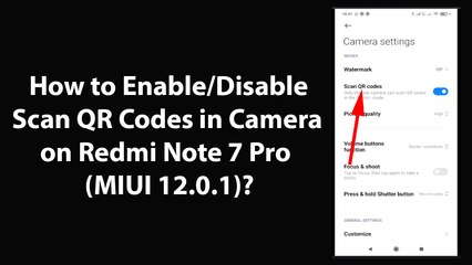 How to Enable or Disable Scan QR Codes in Camera on Redmi Note 7 Pro (MIUI 12.0.1)?