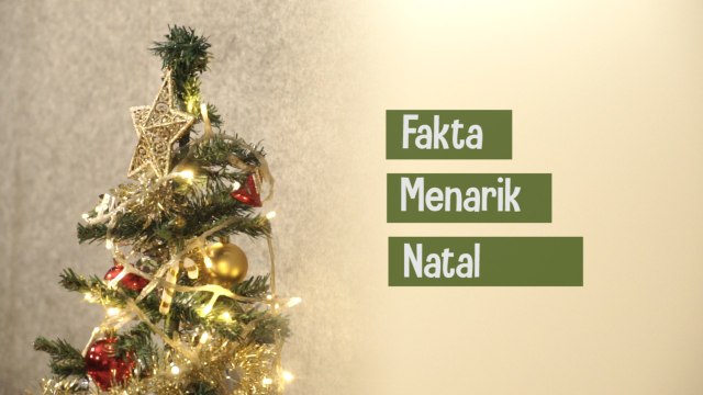 Fakta Unik Natal yang Perlu Anda Ketahui