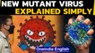 Mutant virus strain: Every question answered simply | Oneindia News