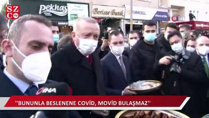 Cumhurbaşkanı Erdoğan: Bununla beslenene Covid, movid bulaşmaz