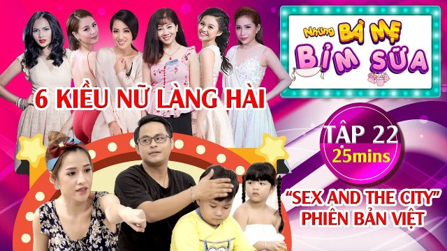 NHỮNG BÀ MẸ BỈM SỮA #22 UNCUT | Puka phát điên vì Chín Khó Hoàng Long liên tục than đói | 100118