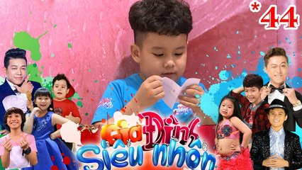 GIA ĐÌNH SIÊU NHỘN | GDSN #44 FULL | Hứa Minh Đạt - Thanh Tân bị cấm cửa vì 'ăn nát' nhà hàng buffet