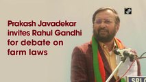 Prakash Javadekar invites Rahul Gandhi for debate on farm laws