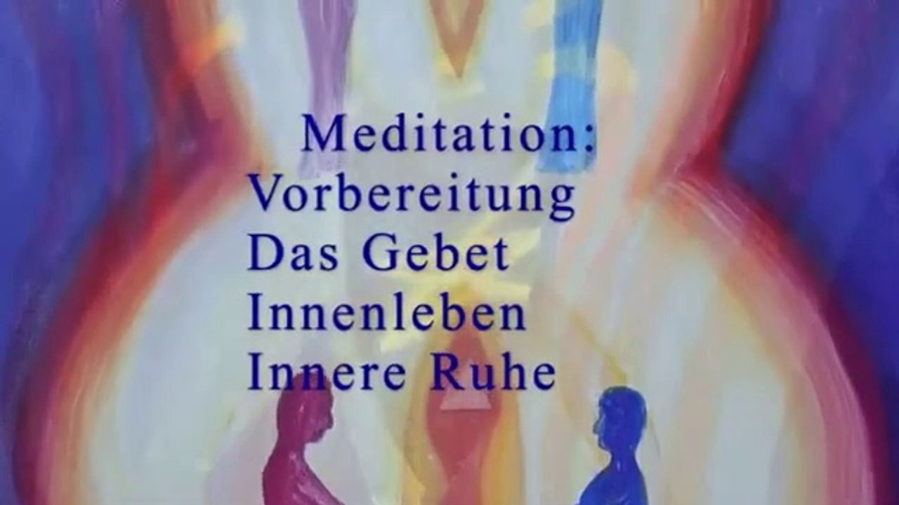 Meditation: Vorbereitung, Das Gebet, Eigenständiges Innenleben (Kontemplation), Innere Ruhe