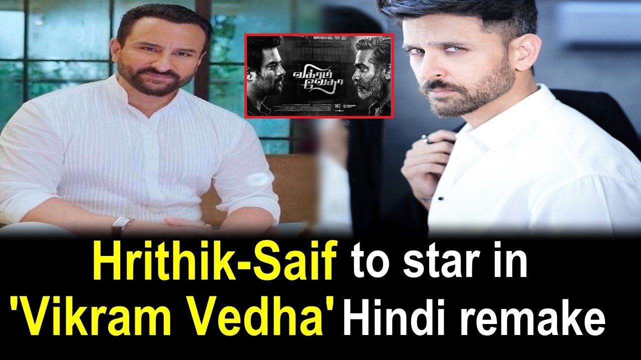 Hrithik Roshan and Saif Ali Khan to star in 'Vikram Vedha' Hindi remake