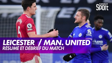 Leicester / Manchester United : résumé et débrief