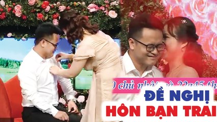 Cô nàng TÁO BẠO THẢ THÍNH CỰC GẮT, mở rào đề nghị ĐƯỢC HÔN BẠN TRAI làm Quyền Linh QUẮN QUÍU