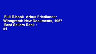 Full E-book  Arbus Friedlander Winogrand: New Documents, 1967  Best Sellers Rank : #1