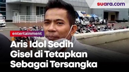 Aris Idol Sedih Gisel Ditetapkan Sebagai Tersangka