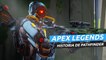 Apex Legends - Historias de las tierras salvajes Pathfinder