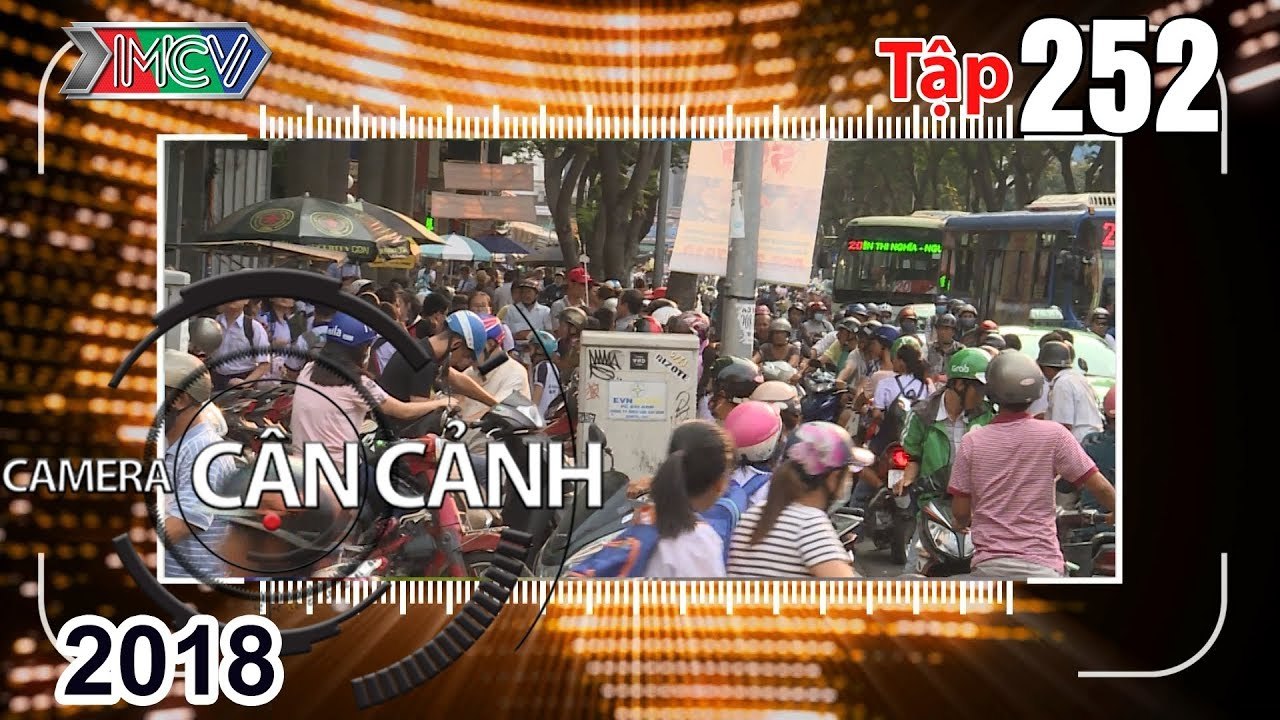 CAMERA CẬN CẢNH | Tập 252 FULL | Nguy hiểm rình rập - Cảnh sát giúp dân - 'Chở sách' | 290418 