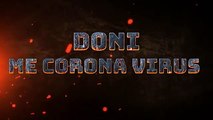 Doni - Me CoronaVirus ( KENGE HUMORISTIKE) Prod by FeStI PRODUCTION