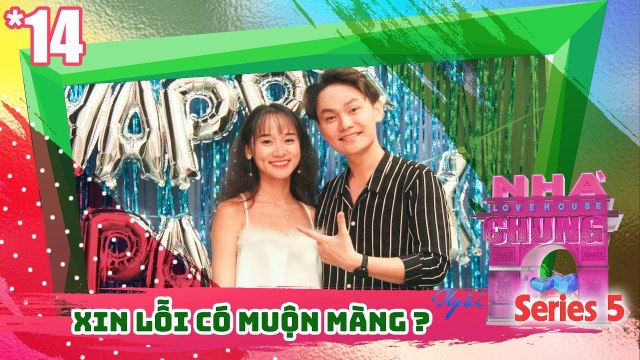 NGÔI NHÀ CHUNG – LOVE HOUSE |Series 5 – Tập 14| BẢO YẾN The Voice 2019 và kết quả hành trình hẹn hò