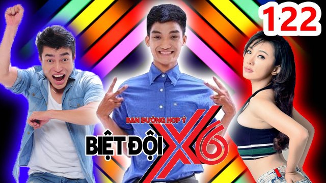 BIỆT ĐỘI X6 | BDX6 #122 | Dương Lâm - Mạc Văn Khoa đối đầu Miko Lan Trinh nếm thức uống ĐỘC LẠ