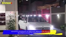 Ananya Panday & Ishaan Khatter snapped at Katrina Kaif's christmas party | SpotboyE