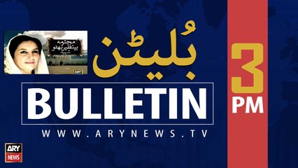 ARYNews Bulletins | 3 PM | 27th December 2020