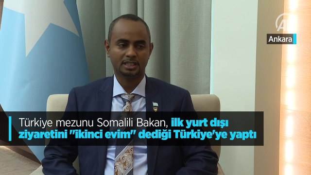 Türkiye mezunu Somalili Bakan, ilk yurt dışı ziyaretini ikinci evim dediği Türkiye'ye yaptı