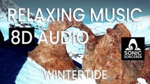 Wintertide - Relaxing Music. 8D Audio, Meditation, Mindfulness, Reiki, Sleep & Spa
