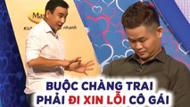 Chàng trai BUỘC PHẢI XIN LỖI BẠN GÁI vì đưa ra YÊU CẦU NÀY khiến bà mối NÓNG MẶT TỨC TỐI