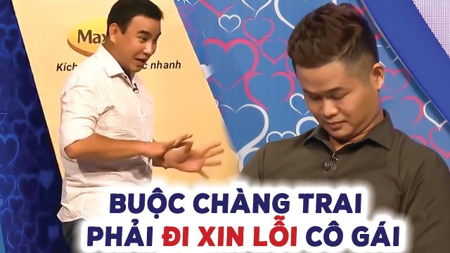 Chàng trai BUỘC PHẢI XIN LỖI BẠN GÁI vì đưa ra YÊU CẦU NÀY khiến bà mối NÓNG MẶT TỨC TỐI