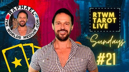 RTWM TAROT LIVE Episode 21 Hosted by Raphaël Pathé aka RAPHAEL THE WORLDS MEDIUM
