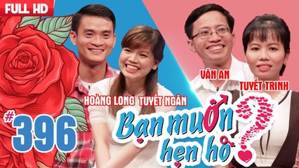 Bạn muốn hẹn hò tập 396 | Cô gái chưa có nụ hôn đầu đời bị chàng trai chê "tuổi thơ bất hạnh"