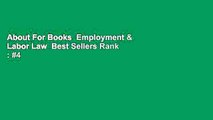 About For Books  Employment & Labor Law  Best Sellers Rank : #4
