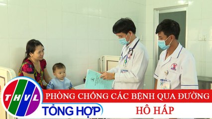 Sống xanh sống khỏe - Kỳ 35: Phòng chống các bệnh qua đường hô hấp