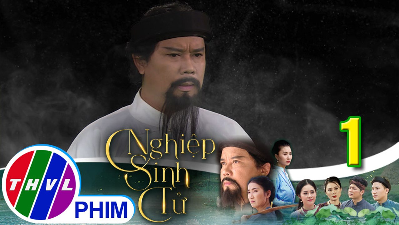 Nghiệp sinh tử - Tập 1[3] | Nghịch tử | Hồn của thầy Nhân đi một vòng quỷ môn quan rồi quay về