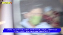 Gauri Khan with Abram & Shweta Bachchan spotted arriving at Karan Johar's residence