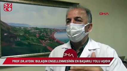 Prof. Dr. Aydın: Bulaşın engellenmesinin en başarılı yolu aşıdır