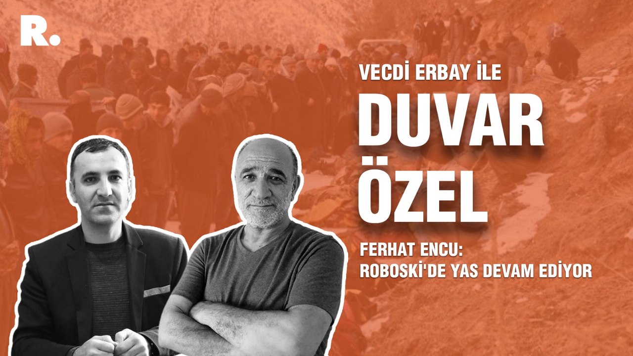 Duvar Özel... Ferhat Encu: Roboski'de yas devam ediyor