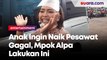 Anak Gagal Naik Pesawat karena Pademi, Mpok Alpa Ajak Muter-muter Naik Mobil