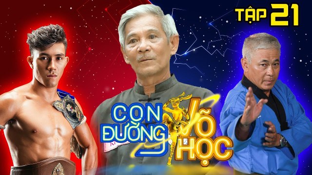 CON ĐƯỜNG VÕ HỌC | CDVH #21 FULL | Duy Nhất so găng cùng võ sĩ môn phái Huỳnh Huynh Đệ | 210718
