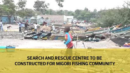 Search and Rescue center to be constructed for Migori fishing community