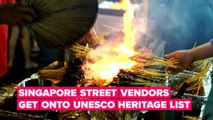 Singapore street vendors get on Unesco heritage list
