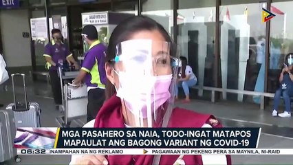Mga pasahero sa NAIA, todo-ingat matapos mapaulat ang bagong variant ng COVID-19