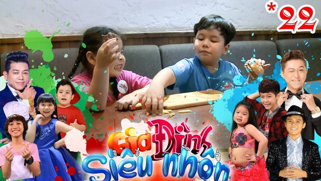 GIA ĐÌNH SIÊU NHỘN | GDSN #22 FULL | Hoàng Long - Khả Hân âm thầm 'chén' trọn vật mẫu | 280718