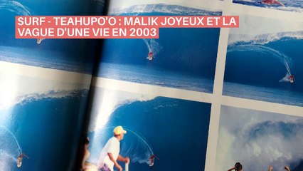 SURF - TEAHUPO'O : MALIK JOYEUX ET LA VAGUE D'UNE VIE EN 2003