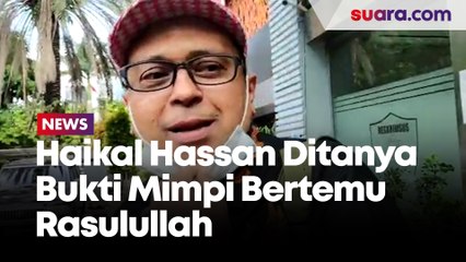 Diperiksa Polda, Haikal Hassan Ditanya Bukti Mimpi Bertemu Rasulullah