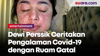 Video herunterladen: Ceritakan Pengalaman Covid-19 dengan Ruam Gatal, Dewi Perssik Mengaku Stres