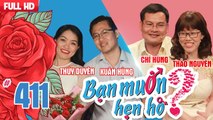 BẠN MUỐN HẸN HÒ #411 UNCUT |Choáng với chàng 32 tuổi chưa biết yêu - Ế vì nhà nghèo và đông anh em