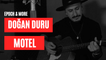 Doğan Duru - Motel (Epoch & More Konseri) #CanlıPerformans