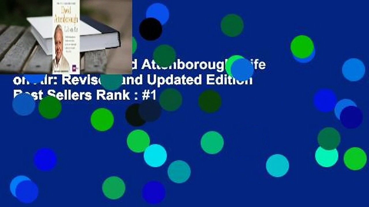 Full E-book  David Attenborough: Life on Air: Revised and Updated Edition  Best Sellers Rank : #1