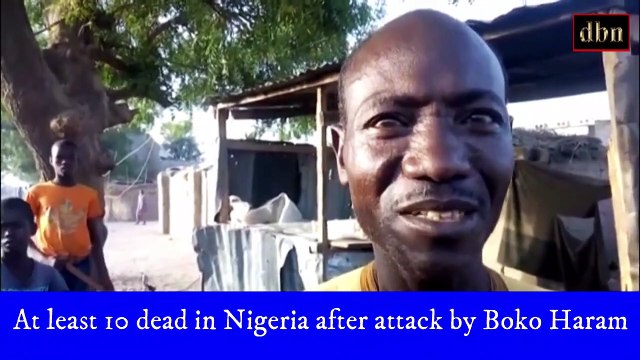 At least 10 dead in Nigeria after attack by Boko Haram
