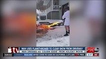 Check This Out: Man uses flamethrower to clear snow from driveway